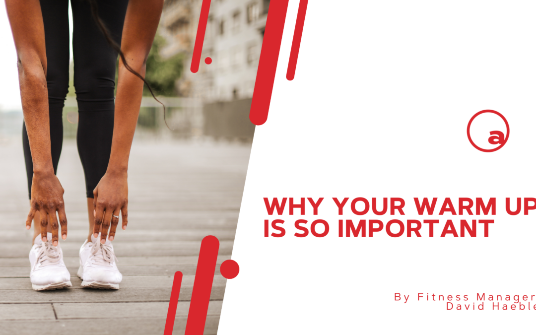 Why Your Warm Up Is So Important