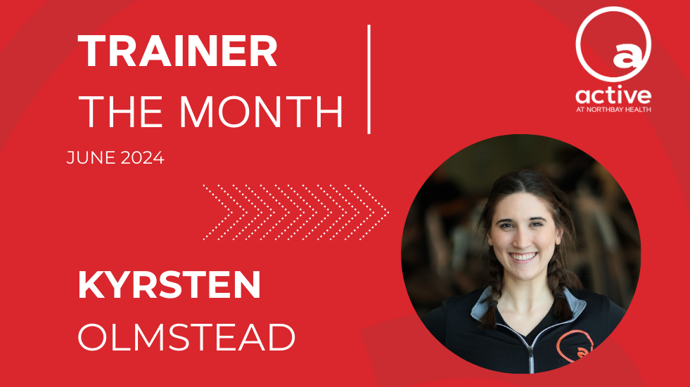 Active at NorthBay Health | Trainer of the Month| June 2024